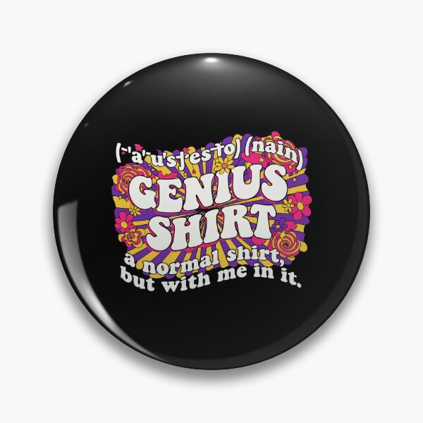 Item preview, ('A'u's.jes.to) (Nain) Genius A Normal, But With Me In It Intelligent Person Humor designed and sold by PopStars1993.