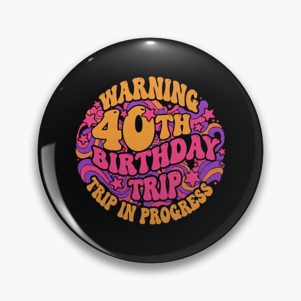 Item preview, Warning 40th Birthday Trip In Progress Milestone Celebration Travel designed and sold by PopStars1993.