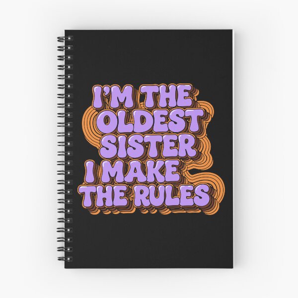 Item preview, I'm The Oldest Sister I Make The Rules Oldest Sister Family Sibling  designed and sold by PopStars1993.