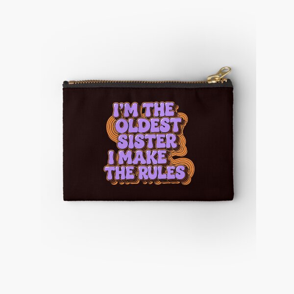 Item preview, I'm The Oldest Sister I Make The Rules Oldest Sister Family Sibling  designed and sold by PopStars1993.