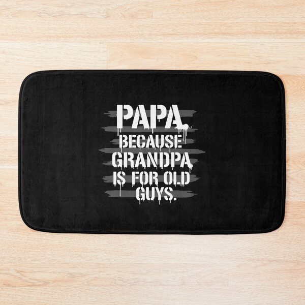 Item preview, Papa Because Grandpa Is For Old Guys Grandfather Grandparent  designed and sold by PopStars1993.