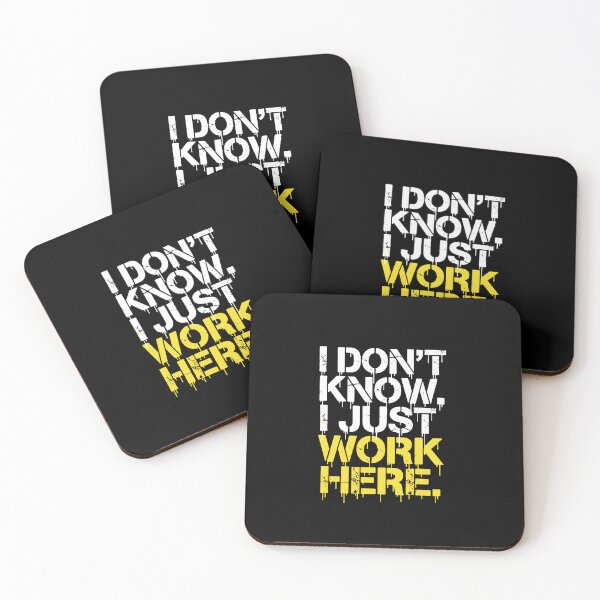 Item preview, I Don't Know. I Just Work Here. Sarcastic Workplace Humor Employee  designed and sold by PopStars1993.