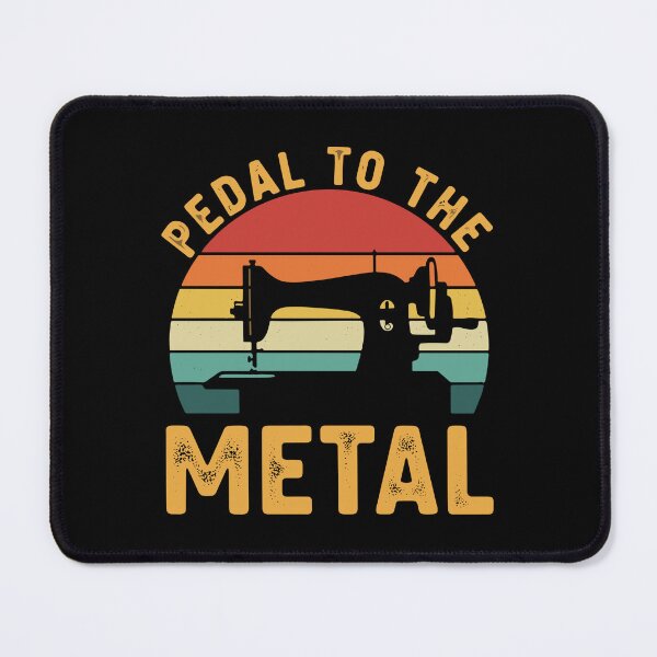 Item preview, Pedal To The Metal Sewing Quilting Seamstress Hobbyist designed and sold by SofiBlair.