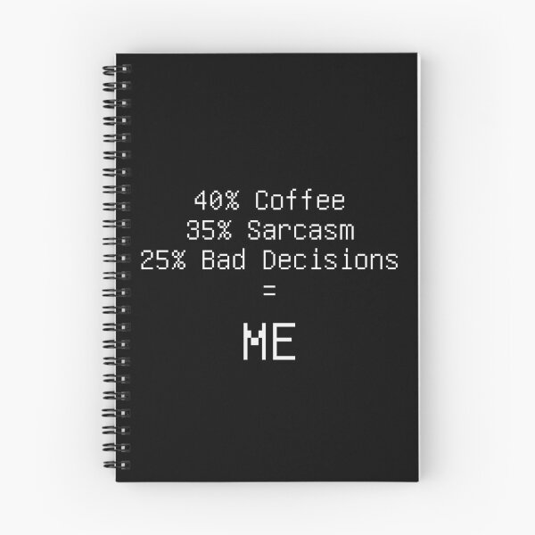 Item preview, 40 Coffee 35 Sarcasm 25 Bad Decisions Formula Tee designed and sold by low battery meme design.