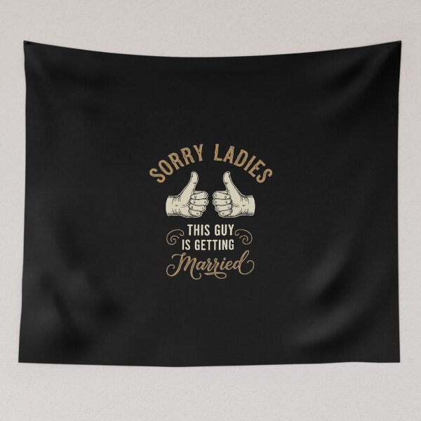 Item preview, Sorry Ladies This Guy Is Getting Married Groom Wedding Bachelor Party Future Husband Engagement Fiancé designed and sold by PopStars1993.