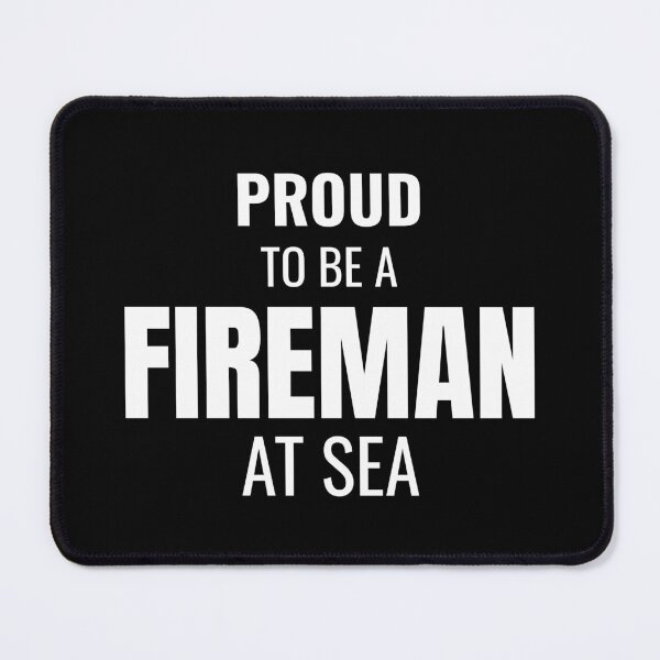 Item preview, Proud to be a Fireman at Sea (White) designed and sold by ShipCrewNation.