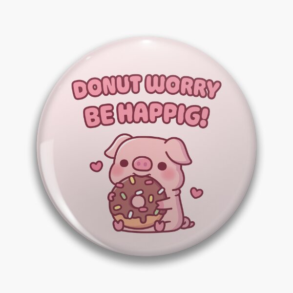 Item preview, Cute Pig Munching Donut Worry Be Happig designed and sold by rustydoodle.
