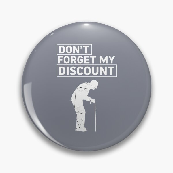 Item preview, Don't Forget My Discount Senior Humor Retirement Grandparent designed and sold by SofiBlair.