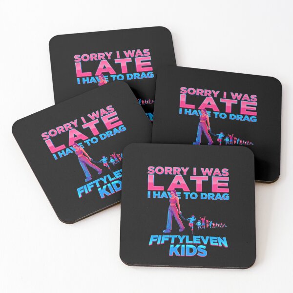 Item preview, Sorry I Was Late I Have to Drag Fiftyleven Kids Funny Mom designed and sold by Redgiant87x.