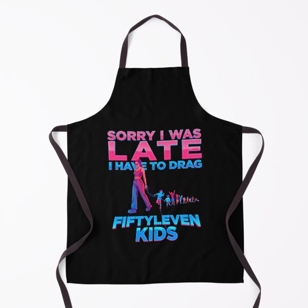 Item preview, Sorry I Was Late I Have to Drag Fiftyleven Kids Funny Mom designed and sold by Redgiant87x.