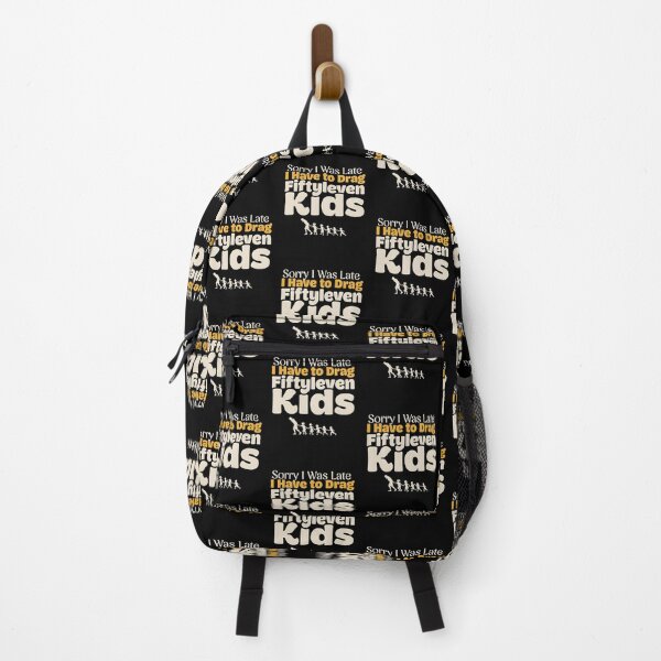 Item preview, Sorry I Was Late I Have to Drag Fiftyleven Kids Chaos designed and sold by Redgiant87x.