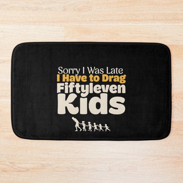 Item preview, Sorry I Was Late I Have to Drag Fiftyleven Kids Chaos designed and sold by Redgiant87x.
