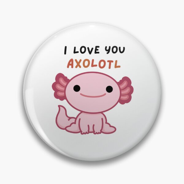 Item preview, I Love You Axolotl Cute Funny Pun designed and sold by Draw-some Doodles.