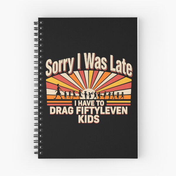Item preview, Sorry I Was Late I Have to Drag Fiftyleven Kids Mama Life designed and sold by Redgiant87x.