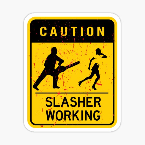 Slasher Working Sticker