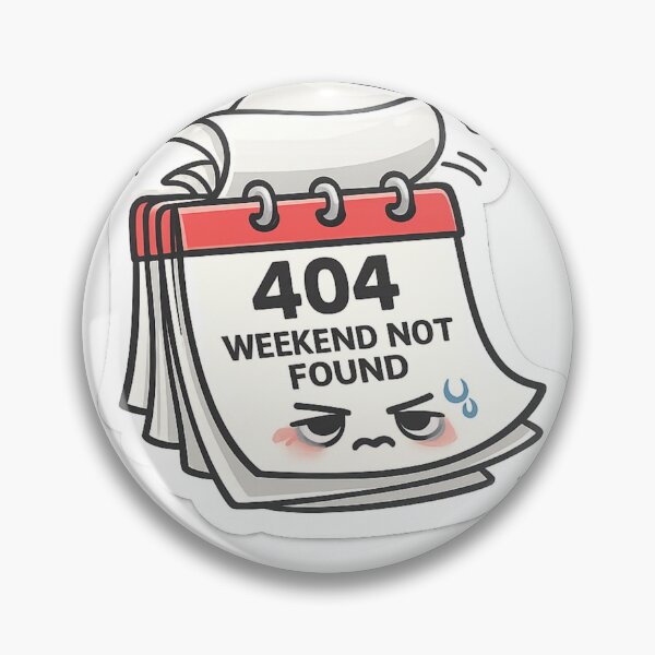 Item preview, 404 Weekend Not Found Sticker designed and sold by CodePaws Creations.