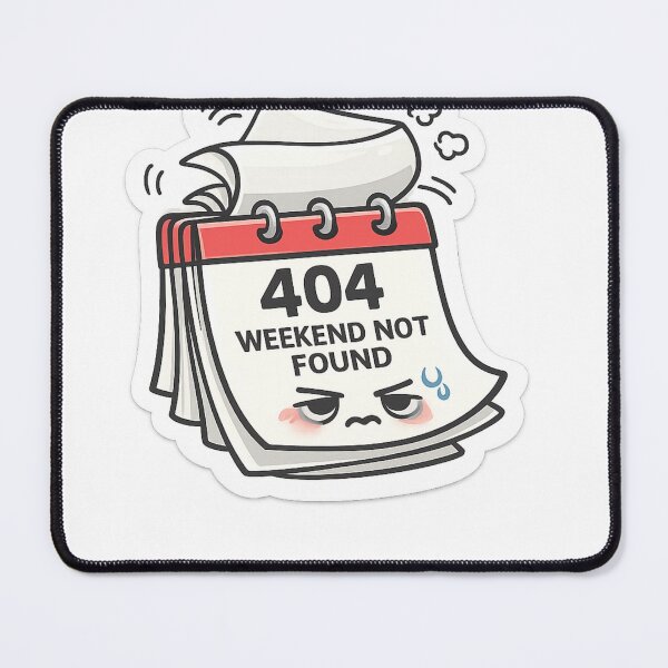 Item preview, 404 Weekend Not Found Sticker designed and sold by CodePaws Creations.