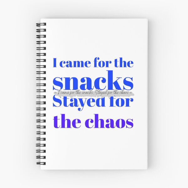 Item preview, I came for the snacks. Stayed for the chaos designed and sold by CreationsbYKz.