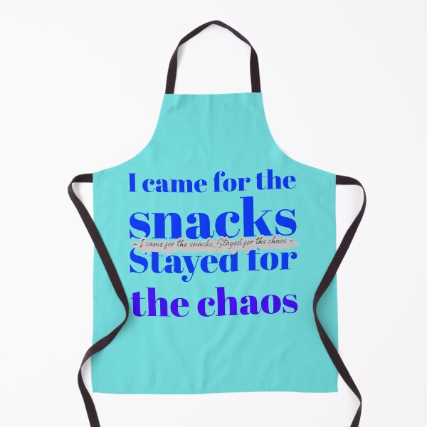 Item preview, I came for the snacks. Stayed for the chaos designed and sold by CreationsbYKz.