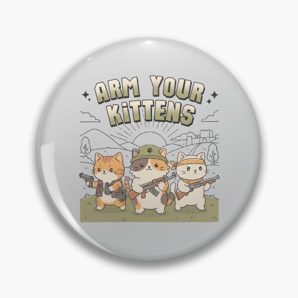 Item preview, Arm Your Kittens designed and sold by GODZILLARGE.