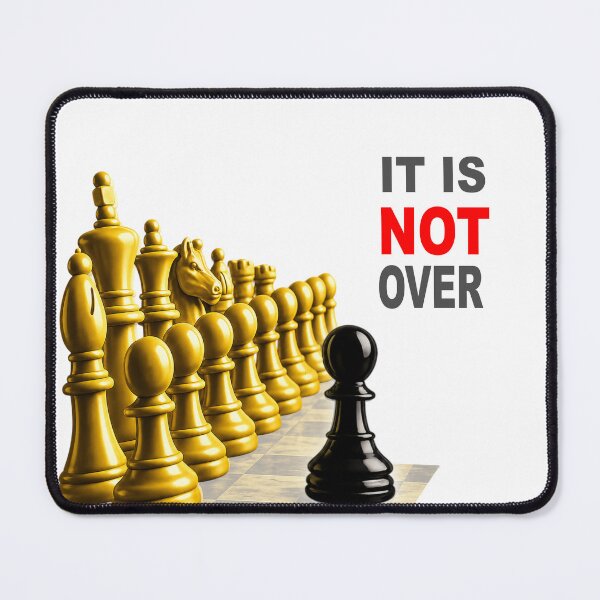 Item preview, It Is Not Over – Chess Underdog Motivational Design designed and sold by LeelaWorks.org.