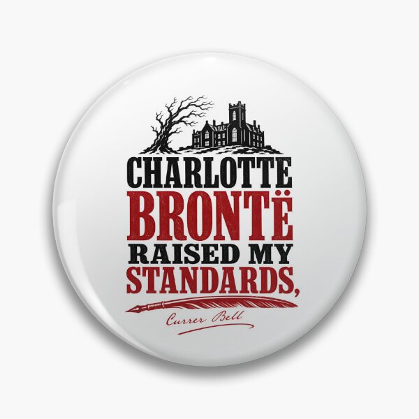Item preview, Jane Eyre: Charlotte Brontë Raised My Standards designed and sold by Fenay Designs.