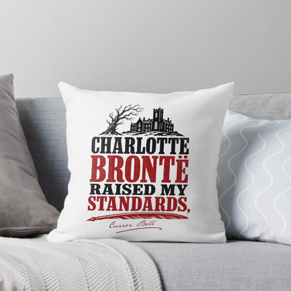 Item preview, Jane Eyre: Charlotte Brontë Raised My Standards designed and sold by Fenay Designs.