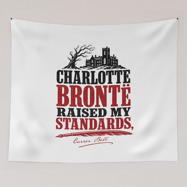 Item preview, Jane Eyre: Charlotte Brontë Raised My Standards designed and sold by Fenay Designs.