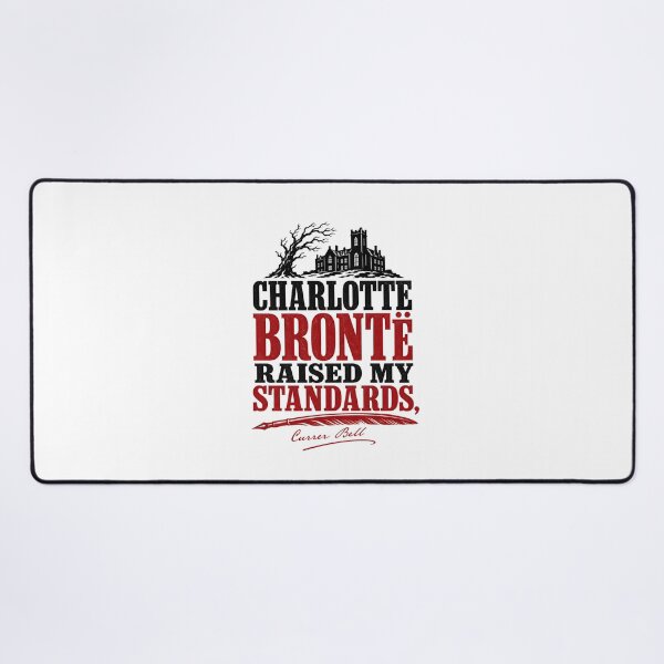 Item preview, Jane Eyre: Charlotte Brontë Raised My Standards designed and sold by Fenay Designs.
