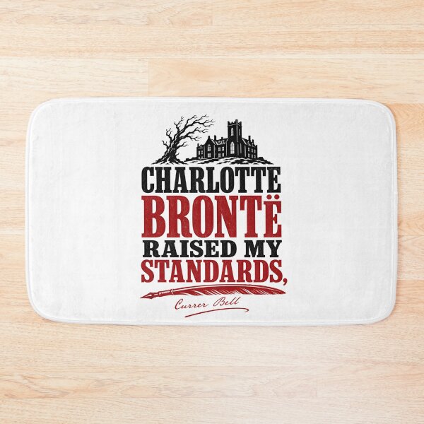 Item preview, Jane Eyre: Charlotte Brontë Raised My Standards designed and sold by Fenay Designs.