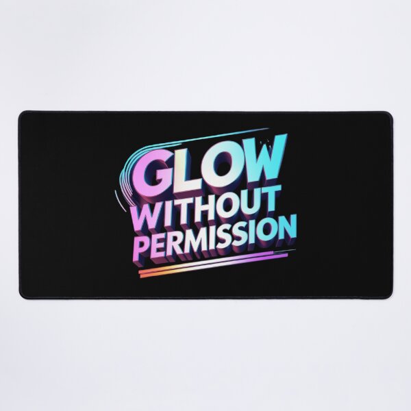 Item preview, Glow Without Permission. Bold Rainbow Typography Motivational Quote. Colorful Aesthetic Confidence Statement Design designed and sold by Aarvya Fashion Club ( A.F.C ).