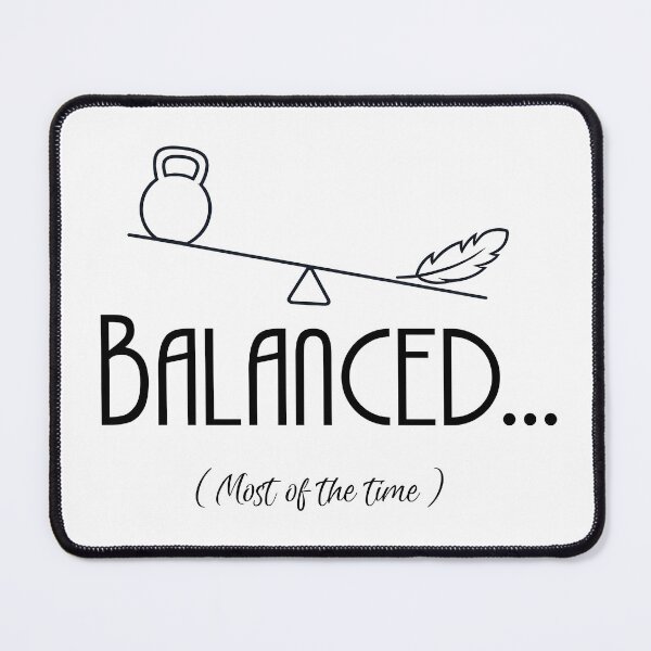 Item preview, Balanced... (Most of the time) designed and sold by Minisonnette.