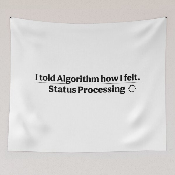 Item preview, I Told Algorithm How I Felt designed and sold by InfiniteOrbit.