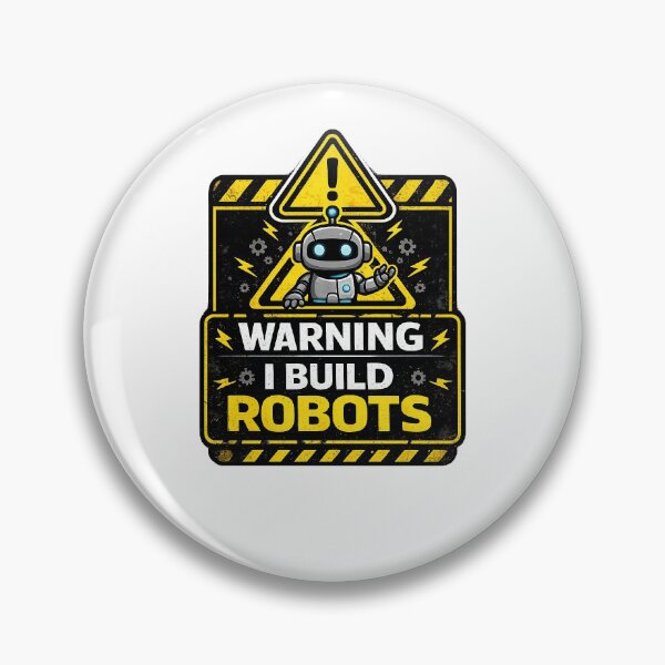 Item preview, Warning I Build Robots | Funny Robotics Engineer Gift designed and sold by PixelForge Studio2.