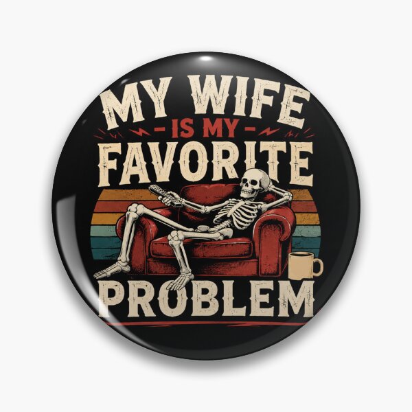 Item preview, my wife is my favorite problem funny designed and sold by Kladhadredo.