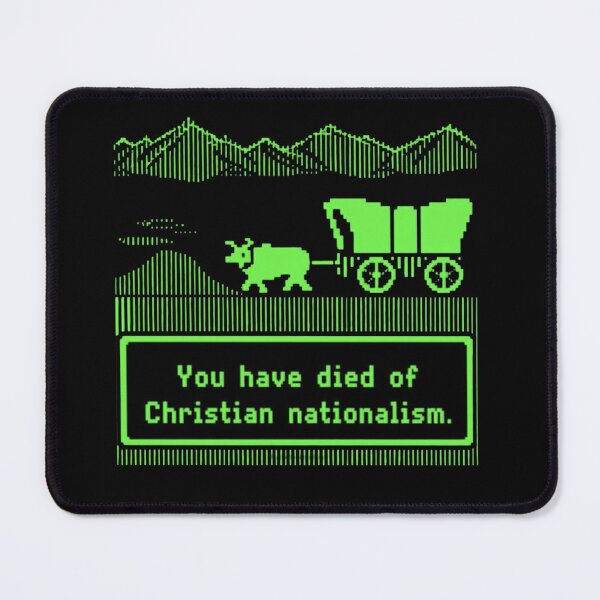 Item preview, Anti Trump You Have Died Of Christian Nationalism designed and sold by GaffaDesigns.