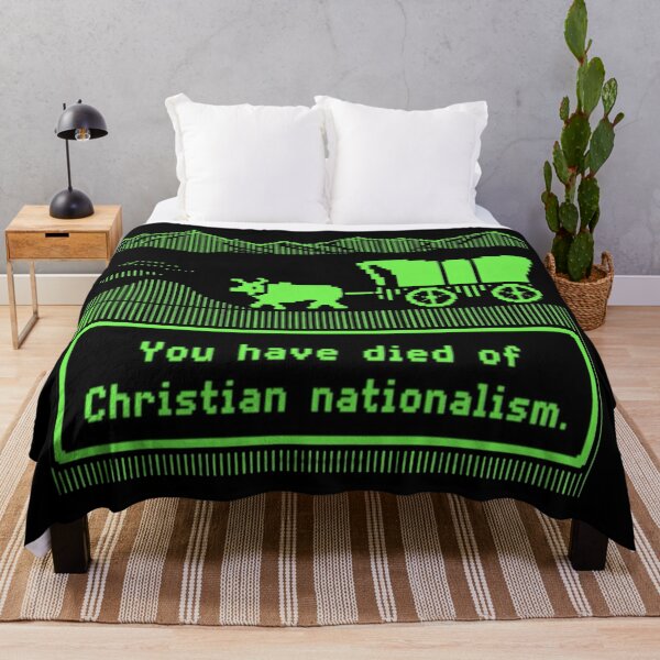 Item preview, Anti Trump You Have Died Of Christian Nationalism designed and sold by GaffaDesigns.