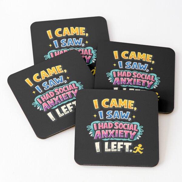 Item preview, I came, I saw, I had social anxiety, I left. designed and sold by Fine Art California.