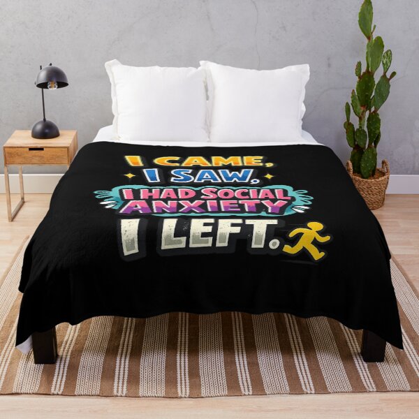 Item preview, I came, I saw, I had social anxiety, I left. designed and sold by Fine Art California.
