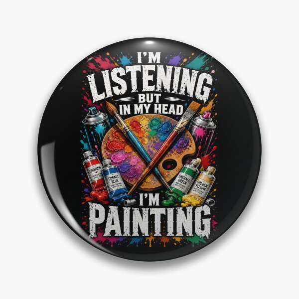 Item preview, I'm Listening But in My Head Im Painting Painter designed and sold by will freed18.