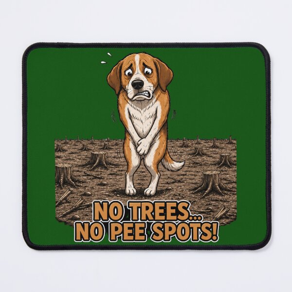 Item preview, No Trees... No Pee Spots! Funny Dog Environmental Humor designed and sold by Alpine-Ink.