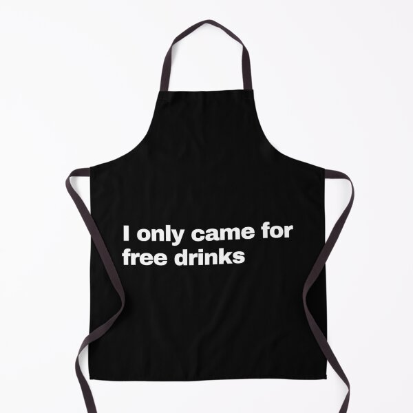Item preview, I only came for free drinks designed and sold by GraphicWorlds.