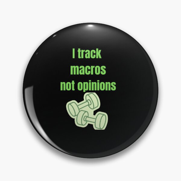 Item preview, I Track Macros Not Opinions - Funny Gym Motivation designed and sold by Funnygiftsstudio .