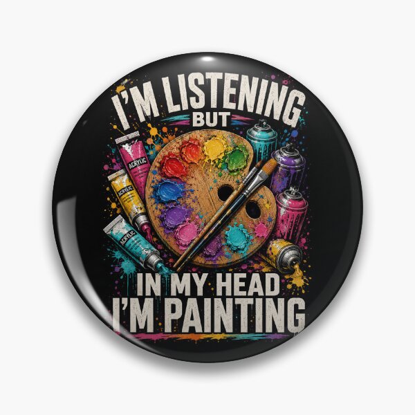 Item preview, I'm Listening But in My Head Im Painting Painter designed and sold by will freed18.