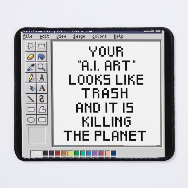 Item preview, your ai art looks like trash and it is killing the planet designed and sold by remerasnerdas.