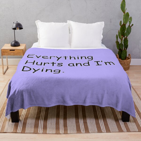 Item preview, Everything Hurts And I'm Dying Getting Older Humor designed and sold by GaffaDesigns.
