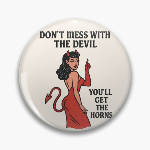 Item preview, Don't Mess With The Devil, You'll Get The Horns designed and sold by legendaryskins.