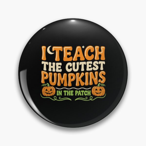 Item preview, I Teach The Cutest Pumpkins In The Patch Cute Pumpkin Halloween  designed and sold by MizoX7.