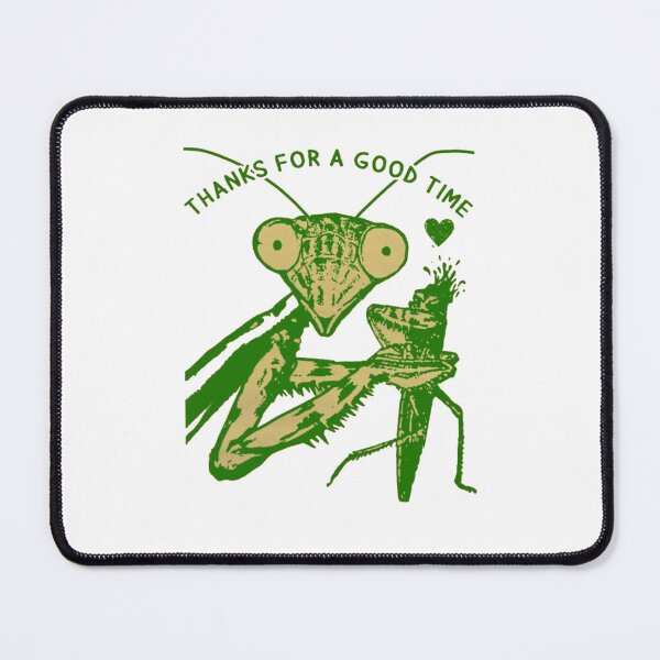 Item preview, Thanks for a Good Time Funny Praying Mantis designed and sold by Gbriel3.