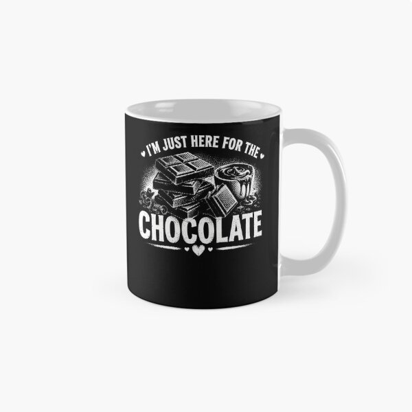 Item preview, I’m Just Here For The Chocolate – Funny Chocolate Lover Sweet Tooth Design designed and sold by PosiMCreations.